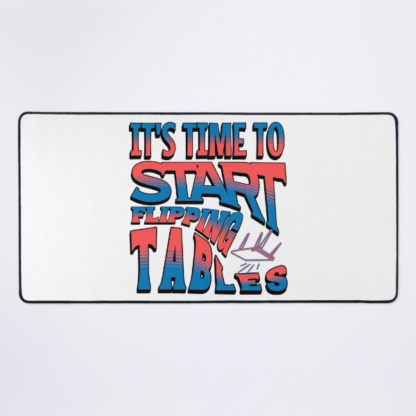 Item preview, Its Time To Start Flipping Tables Funny Quote Typography Design designed and sold by ArtDesignTp.
