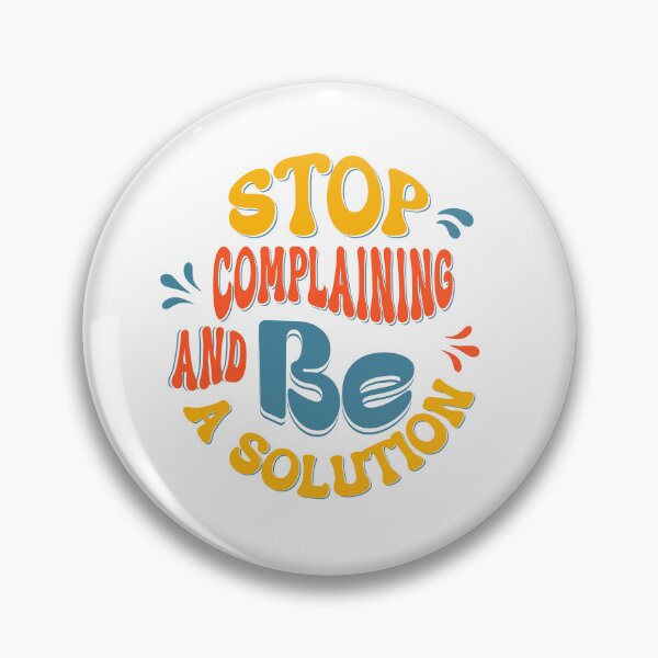 Item preview, Stop Complaining and Be a Solution designed and sold by Bold Canvas Studio.