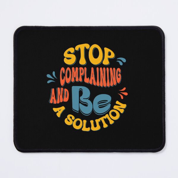 Item preview, Stop Complaining and Be a Solution designed and sold by Bold Canvas Studio.