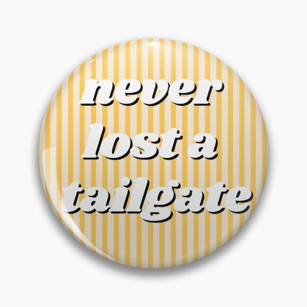 Item preview, Never Lost a Tailgate Pin designed and sold by pinkpoppyprints.