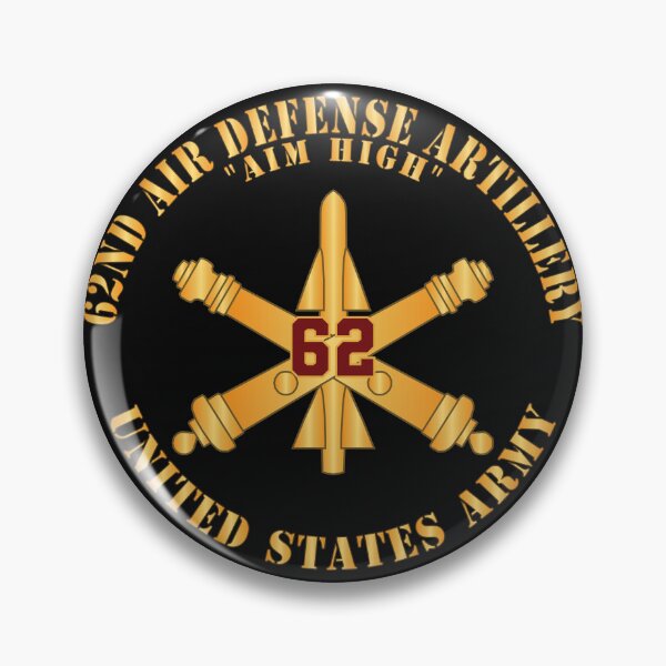 Item preview, Army - 62nd Air Defense Artillery - Aim High - Number Branch - US Army X 300 designed and sold by Military Insignia Products.