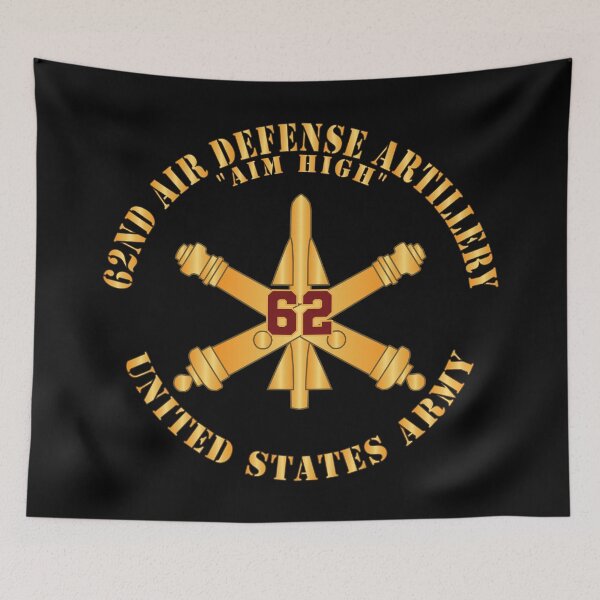 Item preview, Army - 62nd Air Defense Artillery - Aim High - Number Branch - US Army X 300 designed and sold by Military Insignia Products.