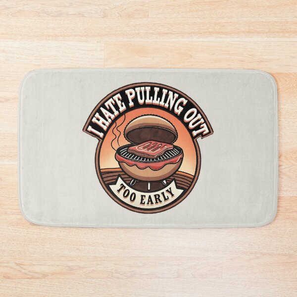 Item preview, Funny BBQ Grill Joke I Hate Pulling Out Too Early designed and sold by ArtDesignTp.