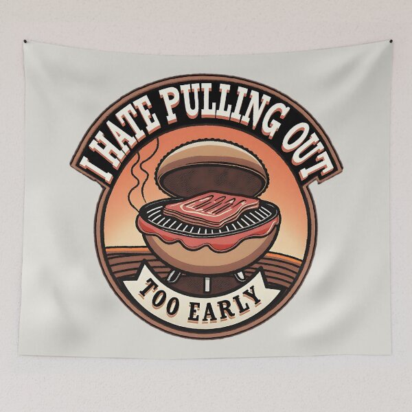 Item preview, Funny BBQ Grill Joke I Hate Pulling Out Too Early designed and sold by ArtDesignTp.