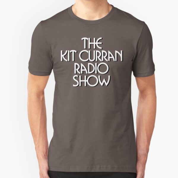 The Kit Curran Radio Show Slim Fit T-Shirt