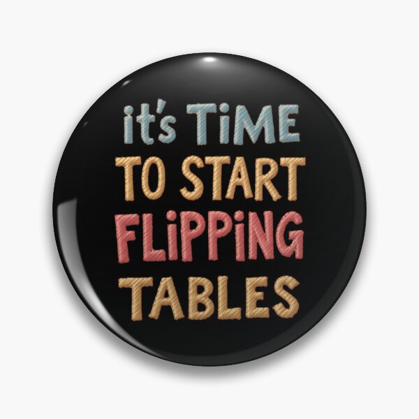 Item preview, Funny Quote It’s Time To Start Flipping Tables designed and sold by ArtDesignTp.