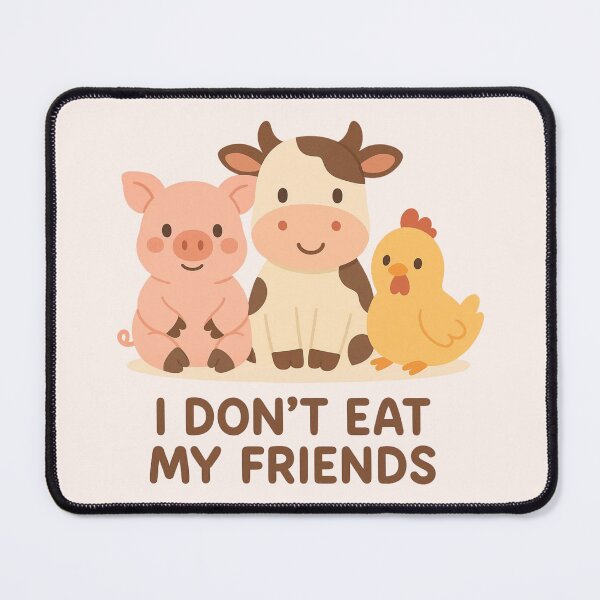 Item preview, I Don’t Eat My Friends Go Vegan Plant Based Pigs Cows Chickens Factory Farming Animal Love designed and sold by Annika Shurafa.