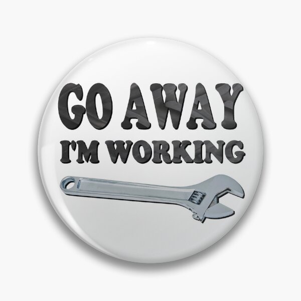 Item preview, Go Away I'm Working designed and sold by InventorsCave.