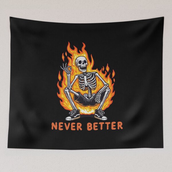 Item preview, Skeleton On Fire Never Better designed and sold by Gkinoki.
