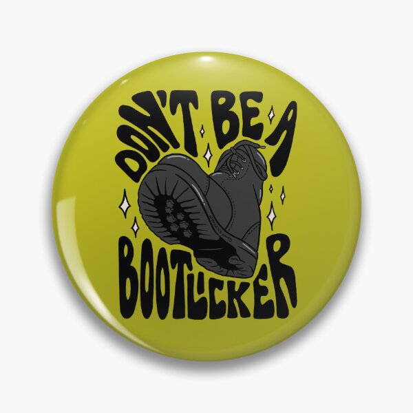 Item preview, Don't Be A Bootlicker designed and sold by doodlebymeg.