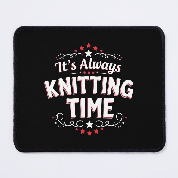Item preview, It's Always Knitting Time Text-based Yarn Fan Design designed and sold by MimsTees.