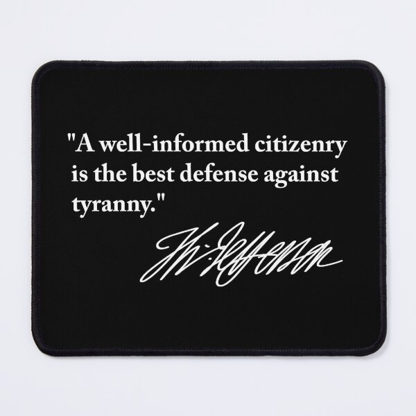 Item preview, Thomas Jefferson - informed citizenry is the best defense against tyranny (white) designed and sold by Thelittlelord.
