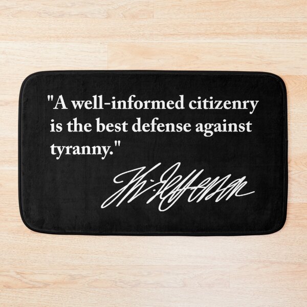 Item preview, Thomas Jefferson - informed citizenry is the best defense against tyranny (white) designed and sold by Thelittlelord.