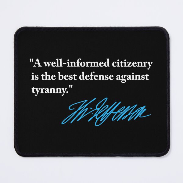 Item preview, Thomas Jefferson - informed citizenry is the best defense against tyranny (blue signature) designed and sold by Thelittlelord.