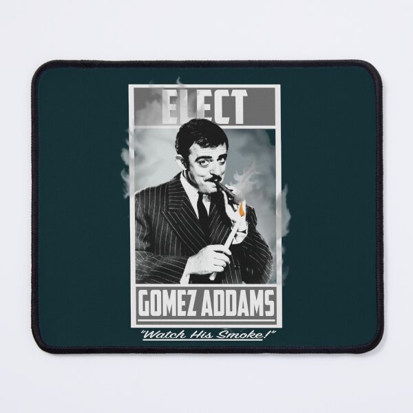 Item preview, Elect Gomez Addams- Watch His Smoke!   designed and sold by bahenaemo.