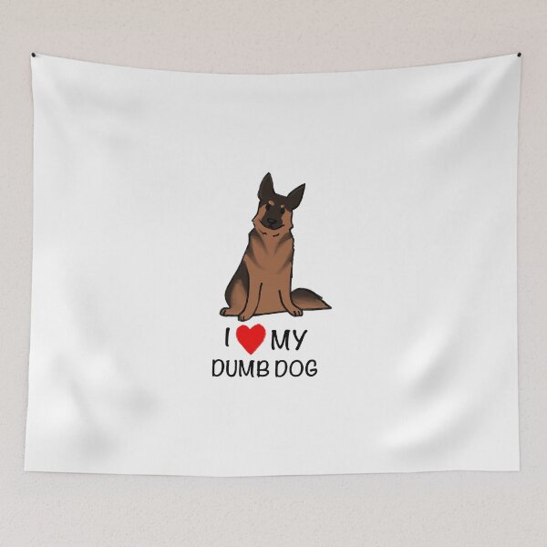 Item preview, I Love my Dumb Dog- German Shepard  designed and sold by Sadiez-Paintz.