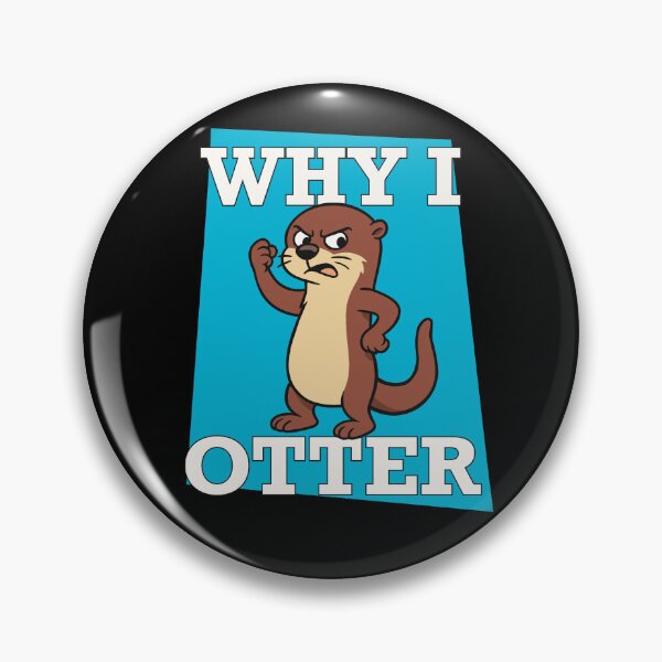 Item preview, Why I Otter designed and sold by johnnehill2.
