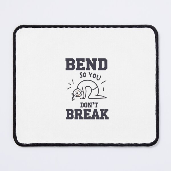 Item preview, Bend So You Don't Break Yoga Inspiration designed and sold by SoulAppeal.