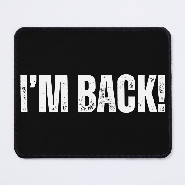 Item preview, I'm Back! designed and sold by purepisces.