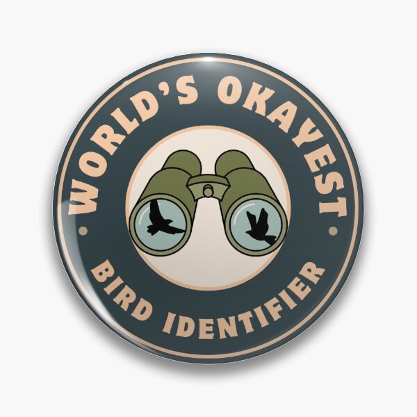 Item preview, World's Okayest Bird Identifier designed and sold by Unhinged Goose.