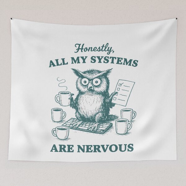Item preview, Honestly, All My Systems Are Nervous Owl designed and sold by k3rstman1.