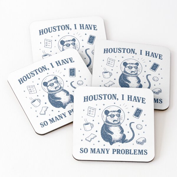 Item preview, Houston,I Have So Many Problems Opossum designed and sold by k3rstman1.