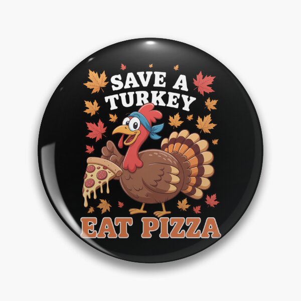 Item preview, Save a turkey eat a pizza Funny Thanksgiving designed and sold by Bandikonsalez.