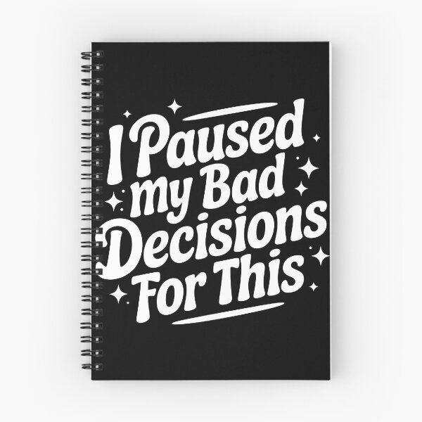 Item preview, I Paused My Bad Decisions To Be Here designed and sold by PlanetMarker.