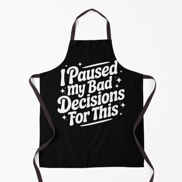 Item preview, I Paused My Bad Decisions To Be Here designed and sold by PlanetMarker.