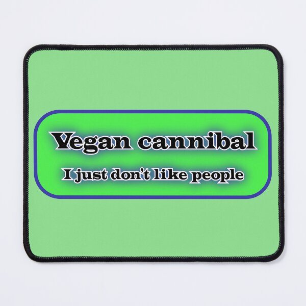 Item preview, Vegan cannibal I just don’t like people, blue on green designed and sold by mntimg.