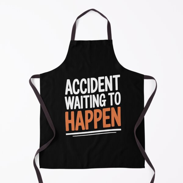 Item preview, Accident Waiting to Happen Quote designed and sold by LeeEvans222.