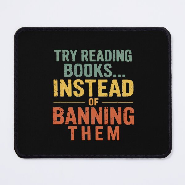 Item preview, Activism Try Reading Books Instead of Banning Them Quote designed and sold by LeeEvans222.
