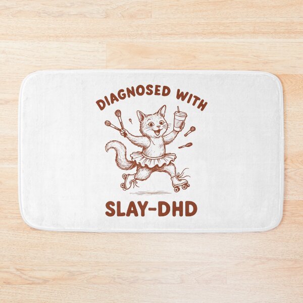 Item preview, Diagnosed with Slay-DHD: Energetic Cat designed and sold by k3rstman1.