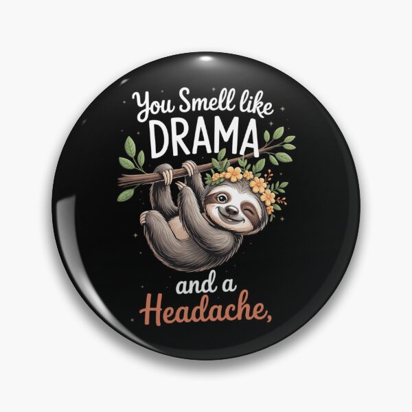 Item preview, You smell like Drama and a Headache please get away from me designed and sold by Bandikonsalez.