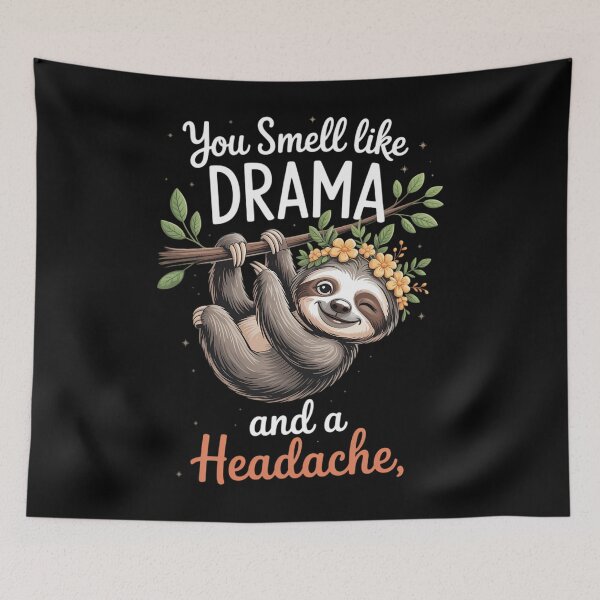 Item preview, You smell like Drama and a Headache please get away from me designed and sold by Bandikonsalez.