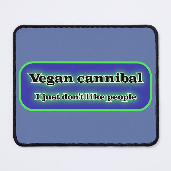 Item preview, Vegan cannibal I just don’t like people, green on blue designed and sold by mntimg.