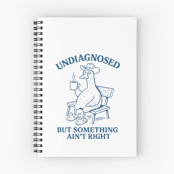Item preview, Undiagnosed But Something Ain't Right Duck Humor designed and sold by k3rstman1.