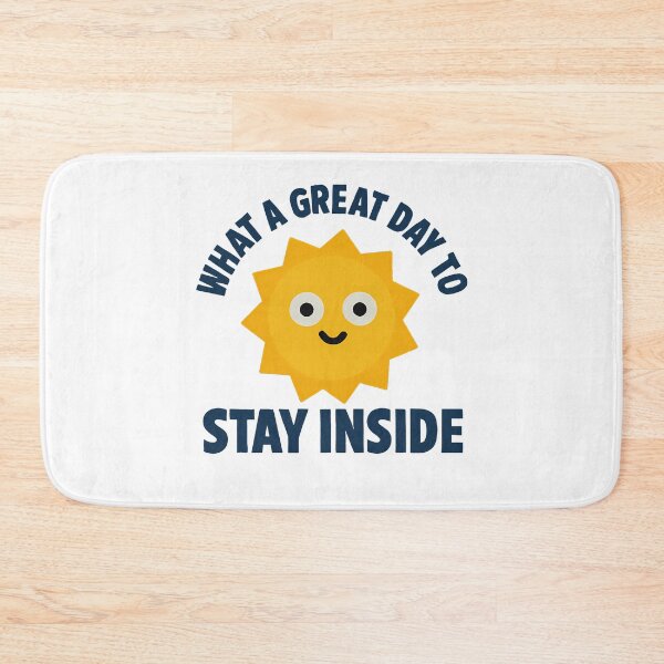 Item preview, What A Great Day To Stay Inside Happy Sun designed and sold by k3rstman1.