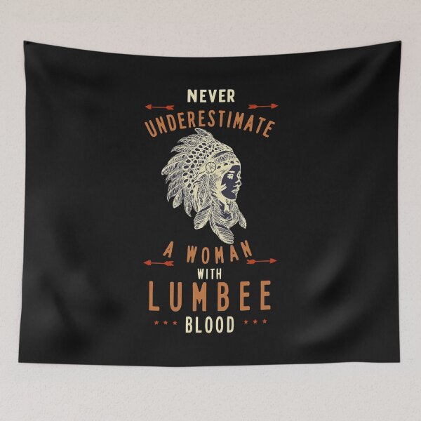 Item preview, Never Underestimate a Woman with Lumbee Blood designed and sold by HongFYF.