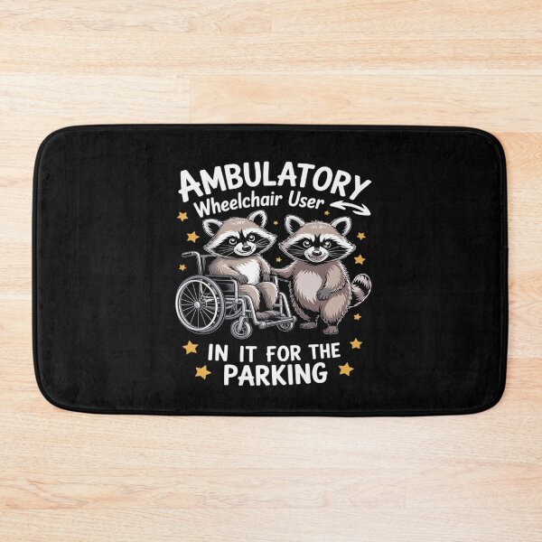 Item preview, Ambulatory Wheelchair in It for The Parking Disability Humor designed and sold by BiellaSar.
