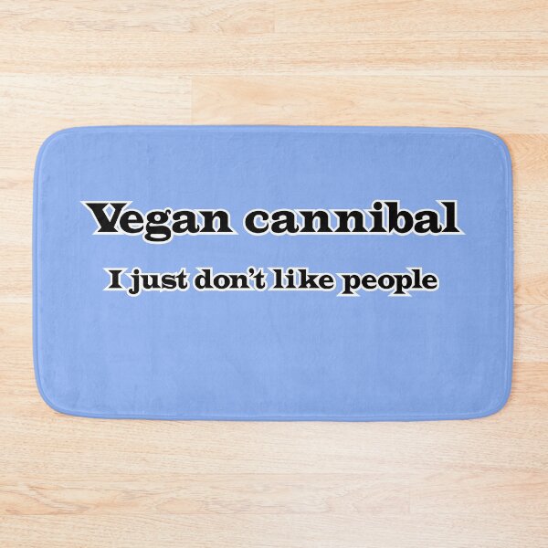 Item preview, Vegan cannibal I just don’t like people designed and sold by mntimg.