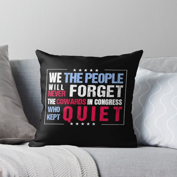Item preview, We The People Will Never Forget The Cowards In Congress Who Kept Quiet designed and sold by Charbolreta.