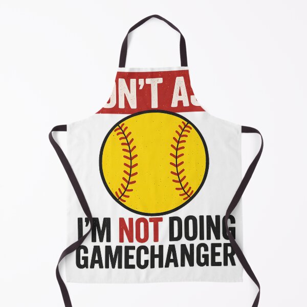 Item preview, Don’t Ask I’m Not Doing Gamechanger Baseball designed and sold by QSoShop.