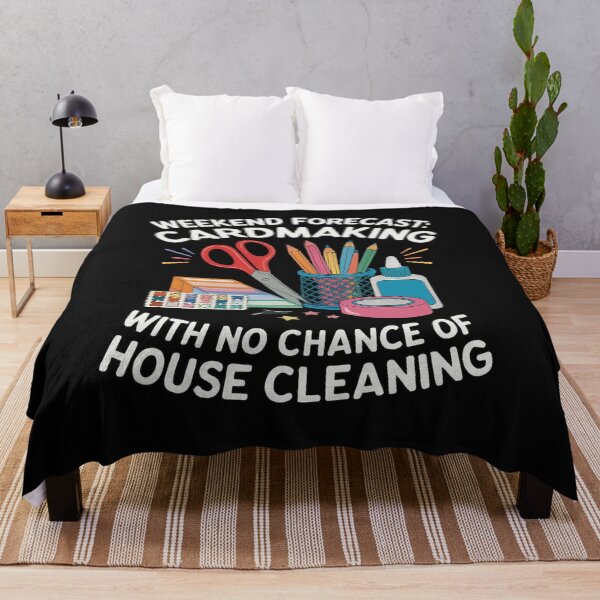 Item preview, Weekend Forecast: Cardmaking with No Chance of House Cleaning designed and sold by TuanHKaz.