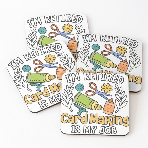 Item preview, I’m Retired Card Making Is My Job designed and sold by TuanHKaz.
