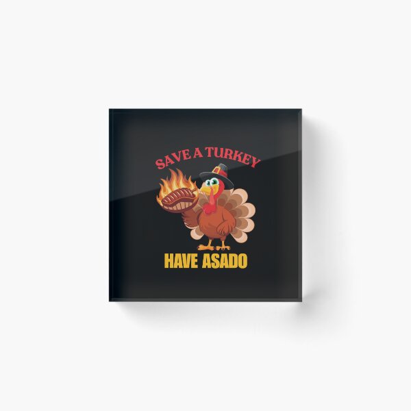 Item preview, Save A Turkey Have Asado designed and sold by ArgenDor Made.
