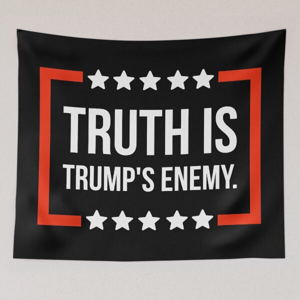 Item preview, Truth is Trump’s enemy  designed and sold by Rachel the Artist .