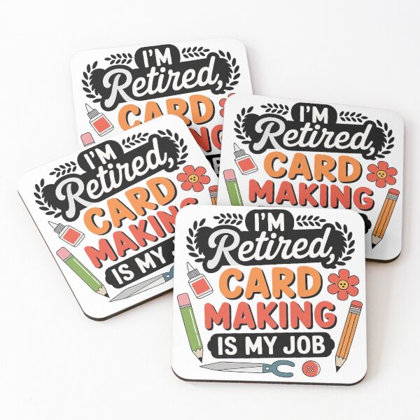 Item preview, I’m Retired Card Making Is My Job designed and sold by TuanHKaz.