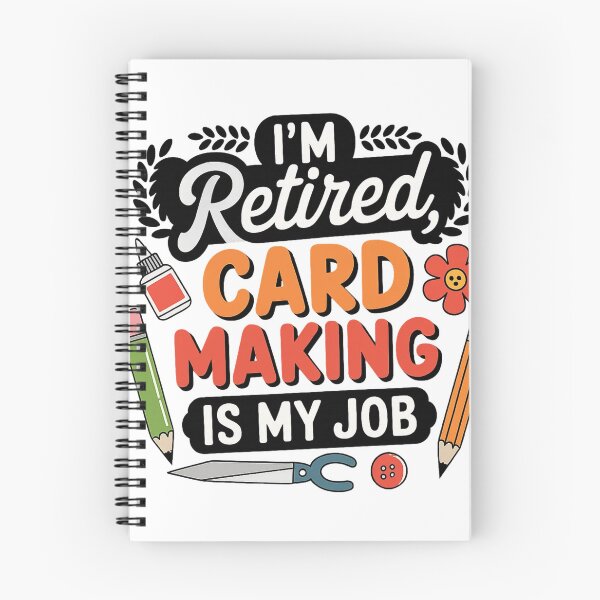 Item preview, I’m Retired Card Making Is My Job designed and sold by TuanHKaz.
