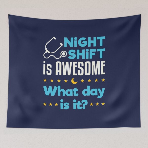 Item preview, Night Shift is Awesome What Day Is It designed and sold by jaygo.